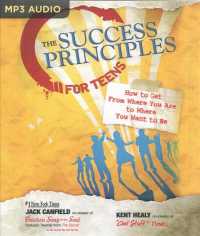 The Success Principles for Teens : How to Get from Where You Are to Where You Want to Be （MP3 UNA）
