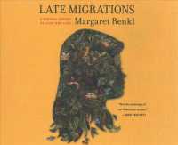 Late Migrations (4-Volume Set) : A Natural History of Love and Loss （Unabridged）
