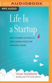 Life Is a Startup : What Founders Can Teach Us about Making Choices and Managing Change （MP3 UNA）