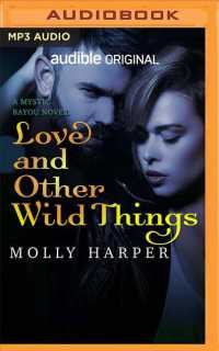 Love and Other Wild Things (Mystic Bayou) （MP3 UNA）