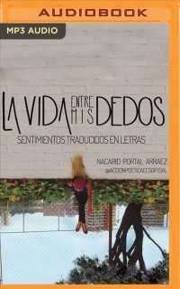 La vida entre mis dedos / Life between My Fingers : Sentimientos traducidos en letras / Feelings Translated into Letters 〈1〉 （MP3 UNA）