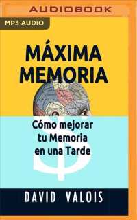 Mxima Memoria / Full Memory : Cmo Mejor Mi Memoria En Una Tarde / How I Improved My Memory in an Afternoon 〈1〉 （MP3 UNA）