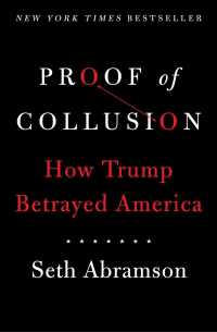 Proof of Collusion : How Trump Betrayed America （Reprint）