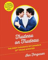 Trudeau on Trudeau : The Deep Thoughts of Canada's 23rd Prime Minister