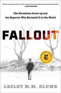 『ヒロシマを暴いた男：米国人ジャーナリスト、国家権力への挑戦』（原書）<br>Fallout : The Hiroshima Cover-up and the Reporter Who Revealed It to the World