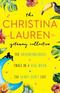 The Christina Lauren Getaway Collection (3-Volume Set) : The Unhoneymooners / Twice in a Blue Moon / the Honey-don't List