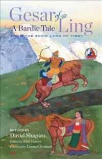 Gesar of Ling : A Bardic Tale from the Snow Land of Tibet