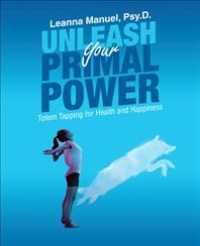 Unleash Your Primal Power : Totem Tapping for Health and Happiness