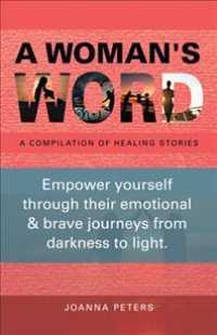 A Woman's Word : A Compilation of Healing Stories