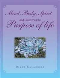 Mind, Body, Spirit And Discovering the Purpose of life