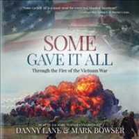Some Gave It All : Through the Fire of the Vietnam War （MP3 UNA）