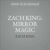 Zach King (6-Volume Set) : Mirror Magic （Unabridged）