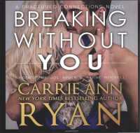 Breaking without You (5-Volume Set) (Fractured Connections) （Unabridged）