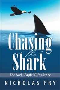 Chasing the Shark : The Nick 'eagle' Giles Story -- Paperback / softback