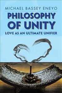 Philosophy of Unity : Love as an Ultimate Unifier -- Paperback / softback