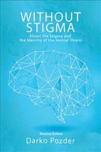 Without Stigma : About the Stigma and the Identity of the Mental Illness -- Paperback / softback