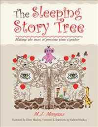 Sleeping Story Tree : Making the Most of Precious Time Together -- Paperback / softback