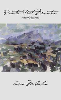 Painter, Poet, Mountain : After Cezanne