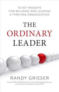 The Ordinary Leader : 10 Key Insights for Building and Leading a Thriving Organization