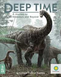 Deep Time : A Journey to Dinosaurs and Beyond