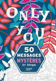 50 MESSAGES MYSTERES (ART THERAPIE)