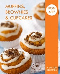 MUFFINS, BROWNIES AND CUPCAKES (BON APP')