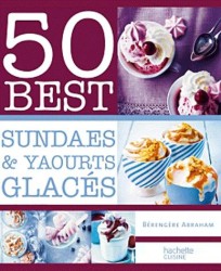 SUNDAES ET YAOURTS GLACES (50 BEST !)
