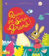 QUAND JE SERAI GRAND (UN PETIT LIVRE)