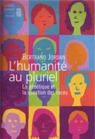 バ－トランド・ジョルダン『人種は存在しない　人種問題と遺伝学』（原書）<br>L'HUMANITE AU PLURIEL (SCIENCE OUVERTE)