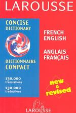 Larousse Concise French English English French Dictionary/Larousse 