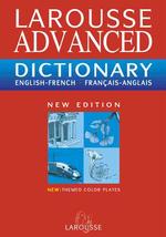 Larousse Advanced Dictionary French/English (Larousse Advanced Dictionary) （BLG SUB）