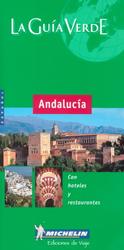La Guia Verde Andalucia : Con Hoteles y Restaurantes (Michelin la Guia Verde)