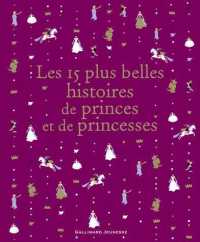 LES 15 PLUS BELLES HISTOIRES DES PRINCES ET DE PRINCESSES