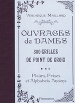 OUVRAGES DE DAMES, 300 GRILLES AU POINT DE CROIX