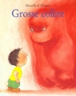 ミレイユ・ダランセ『ムカムカドッカーン！』（原書）<br>GROSSE COLERE (GROSSE COLERE)