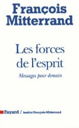 LES FORCES DE L'ESPRIT - MESSAGES POUR DEMAIN (ESSAIS)
