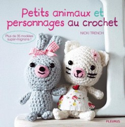 PETITS ANIMAUX ET PETITS PERSONNAGES AU CROCHET