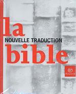 LA BIBLE. NOUVELLE TRADUCTION (EDITION AOUT 2001)