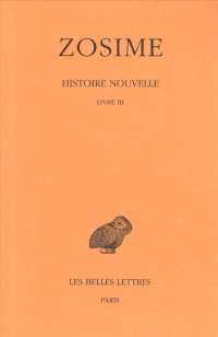 HISTOIRE NOUVELLE. TOME II, 1RE PARTIE : LIVRE III (COLLECTION DES)