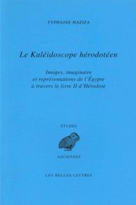 LE KALEIDOSCOPE HERODOTEEN (ETUDES ANCIENNES)