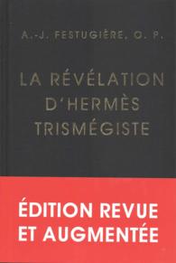 LA REVELATION D'HERMES TRISMEGISTE (ETUDES ANCIENNES)
