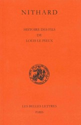 HISTOIRE DES FILS DE LOUIS LE PIEUX (CLASSIQUES DE L)