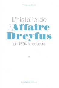 L'HISTOIRE DE L'AFFAIRE DREYFUS - DE 1894 A NOS JOURS