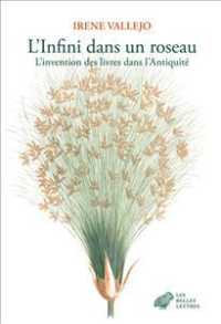 L'INFINI DANS UN ROSEAU - L'INVENTION DES LIVRES DANS L'ANTIQUITE