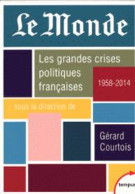 Les grandes crises politiques francaises 1958-2014