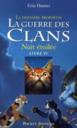 LA GUERRE DES CLANS - CYCLE II LA DERNIERE PROPHETIE - TOME 4 NUIT ETOILEE - VOL04