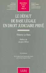 LE DEFAUT DE BASE LEGALE EN DROIT JUDICIAIRE PRIVE (BIBLIOTHEQUE DE)