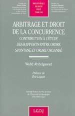 ARBITRAGE ET DROIT DE LA CONCURRENCE - VOL346 - CONTRIBUTION A L'ETUDE DES RAPPORTS ENTRE ORDRE SPON (BIBLIOTHEQUE DE)