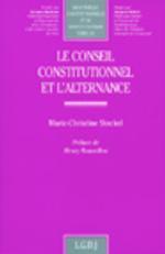 LE CONSEIL CONSTITUTIONNEL ET L'ALTERNANCE - VOL106 (BIBLIOTHEQUE CO)