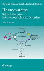 Homocysteine, Related Vitamins and Neuropsychiatric Disorders （2ND）